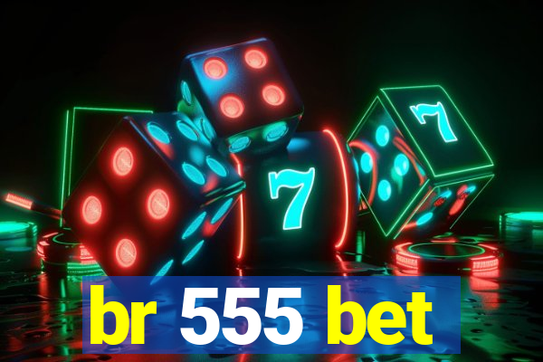 br 555 bet